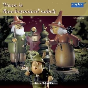 Cover for Butter / Kommnick / Sachsisches / Various · Wenn is Raachermannl Nabelt (CD) (2011)