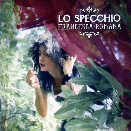Cover for Francesca Romana · Lo Specchio (CD) (2011)