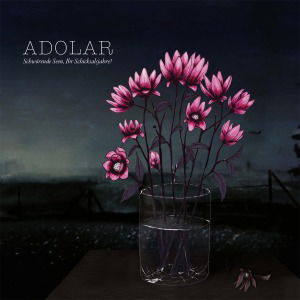 Cover for Adolar · Schwvrende Seen, Ihr Schicksalsjahre (CD) [Reissue edition] (2012)