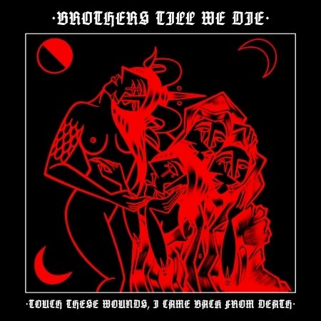 Cover for Brothers Till We Die · Touch These Wounds. I Came From Death (CD) (2019)