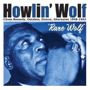 Cover for Howlin' Wolf · Rare Wolf: Chess Records. Outakes. Demos. Alternates 1948-1963 (CD) [Japan Import edition] (2021)