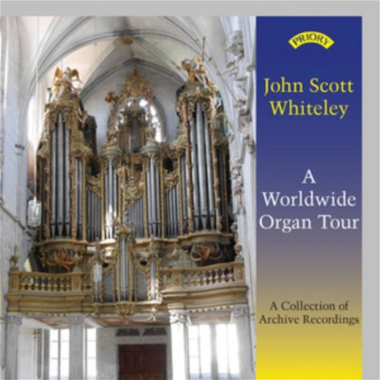 Cover for John Scott Whiteley · John Scott Whiteley A Worldwide Organ To (CD) (2021)