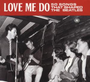 Cover for Love Me Do - 50 Songs That Shaped Beatles (CD) (2012)