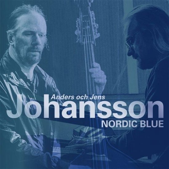 Anders Johansson / Jens Johansson · Nordic Blue (LP) (2021)