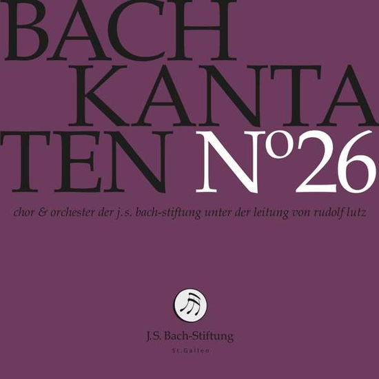 Kantaten No°26 - J.S.Bach-Stiftung / Lutz,Rudolf - Muzyka - J.S. Bach-Stiftung - 7640151160364 - 1 marca 2019