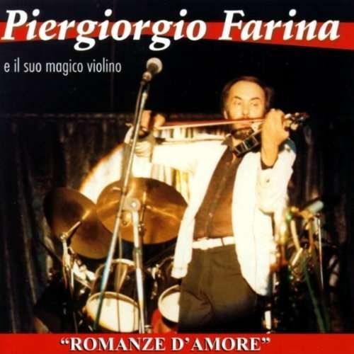 Cover for Piergiorgio Farina · Romanze D'amore (CD) (2013)