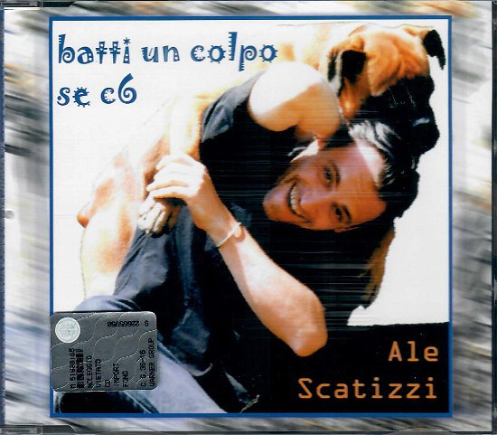 Cover for Ale Scatizzi · Batti Un Colpo Se Ci 6 (CD) (2022)