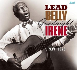 Cover for Leadbelly · Goodnight Irene (1939-1948) (CD) (2016)