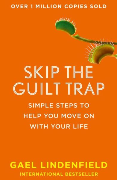 Cover for Gael Lindenfield · Skip the Guilt Trap: Simple Steps to Help You Move on with Your Life (Paperback Book) (2017)