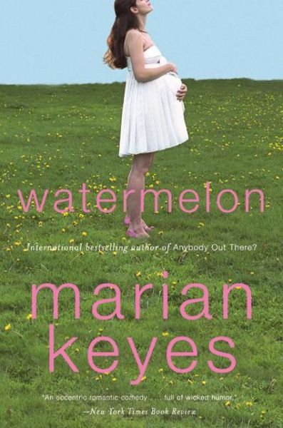Cover for Marian Keyes · Watermelon (Taschenbuch) [Reprint edition] (2007)