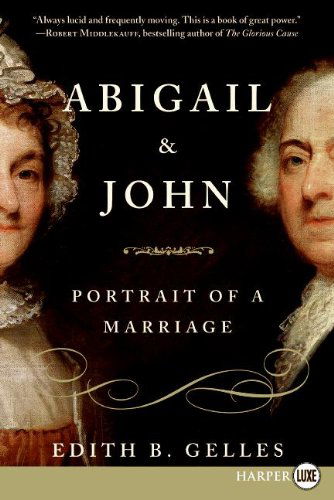 Abigail and John Lp: Portrait of a Marriage - Edith Gelles - Böcker - HarperLuxe - 9780061668364 - 1 juni 2009