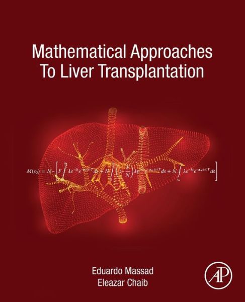 Cover for Massad, Eduardo (Professor of Medical Informatics, University of Sao Paulo School of Medicine, Sao Paulo, Brazil) · Mathematical Approaches to Liver Transplantation (Paperback Book) (2020)