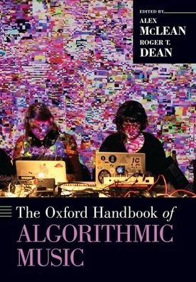 Cover for The Oxford Handbook of Algorithmic Music - Oxford Handbooks (Paperback Book) (2021)