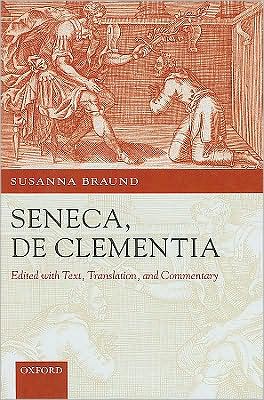 Susanna Mort Braund · Seneca: De Clementia (Hardcover Book) (2009)