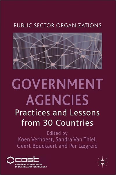 Cover for Koen Verhoest · Government Agencies: Practices and Lessons from 30 Countries - Public Sector Organizations (Paperback Book) (2011)