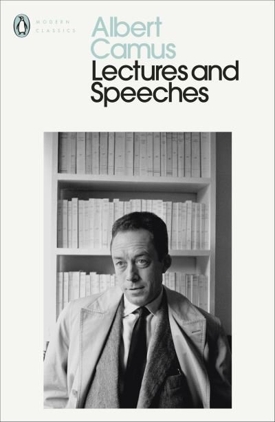 Cover for Albert Camus · Speaking Out: Lectures and Speeches 1937-58 - Penguin Modern Classics (Paperback Book) (2021)