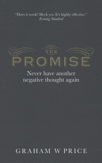 Promise, The: Never Have Another Negative Thought Again - Graham Price - Books - Pearson Education Limited - 9780273784364 - March 21, 2013