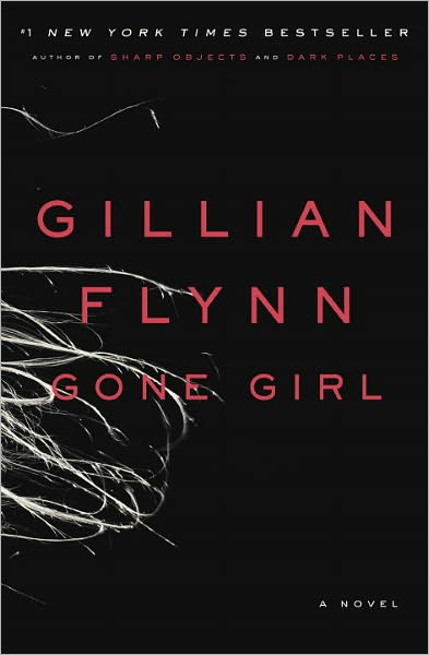 Cover for Gillian Flynn · Gone Girl (Gebundenes Buch) [First edition] (2012)