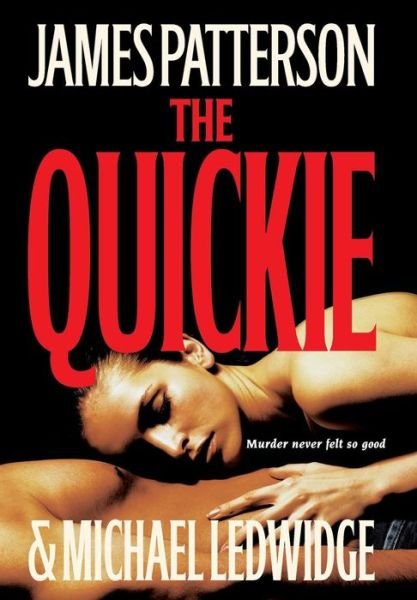 The Quickie - James Patterson - Bøger - Little, Brown and Company - 9780316117364 - 2. juli 2007