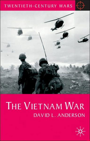 The Vietnam War - Twentieth Century Wars - David Anderson - Books - Macmillan Education UK - 9780333963364 - May 1, 2005