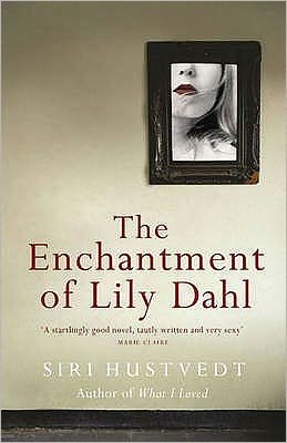 Cover for Siri Hustvedt · The Enchantment of Lily Dahl: Longlisted for the Women's Prize for Fiction (Paperback Bog) [Paperback] (1997)