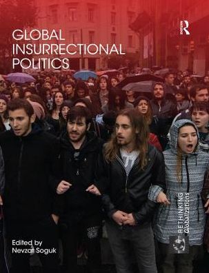 Cover for Global Insurrectional Politics - Rethinking Globalizations (Paperback Book) (2019)