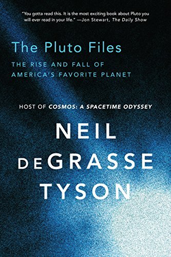 Cover for Degrasse Tyson, Neil (American Museum of Natural History) · The Pluto Files: The Rise and Fall of America's Favorite Planet (Paperback Bog) (2014)