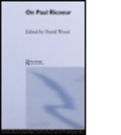 Cover for On Paul Ricoeur: Narrative and Interpretation - Warwick Studies in Philosophy and Literature (Paperback Book) (2011)