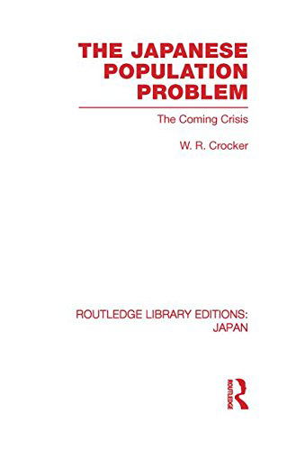 Cover for W Crocker · The Japanese Population Problem: The Coming Crisis - Routledge Library Editions: Japan (Paperback Book) (2013)