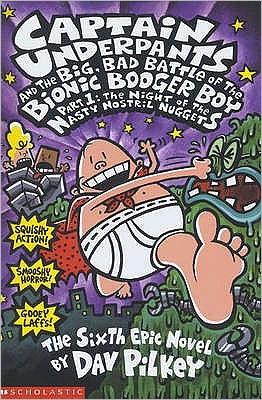 Cover for Dav Pilkey · The Big, Bad Battle of the Bionic Booger Boy Part One:The Night of the Nasty Nostril Nuggets - Captain Underpants (Pocketbok) (2003)