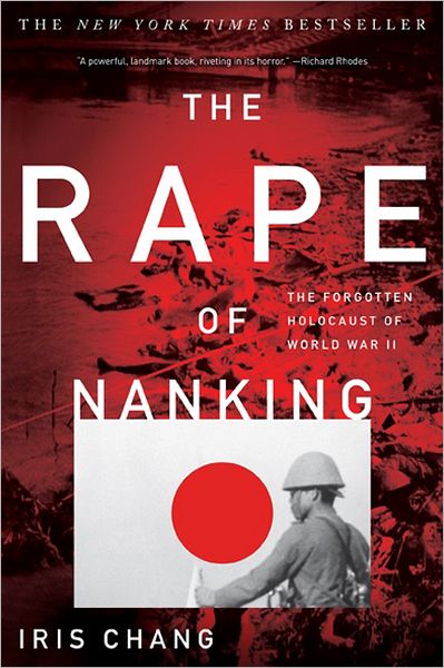 Cover for Iris Chang · The Rape of Nanking: The Forgotten Holocaust of World War II (Taschenbuch) [First Trade Paper edition] (2012)