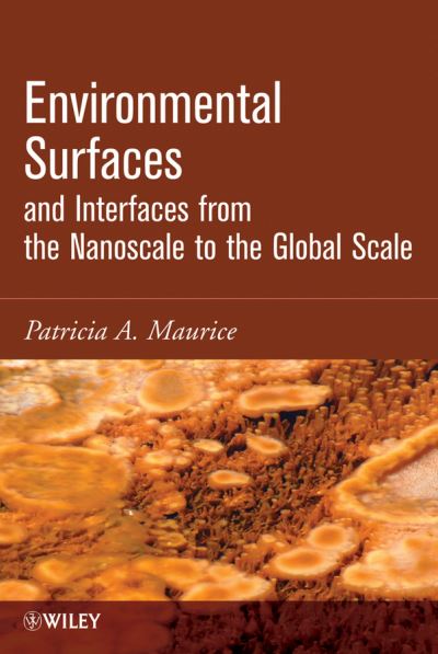 Cover for Maurice, Patricia (University of Notre Dame) · Environmental Surfaces and Interfaces from the Nanoscale to the Global Scale (Hardcover Book) (2009)