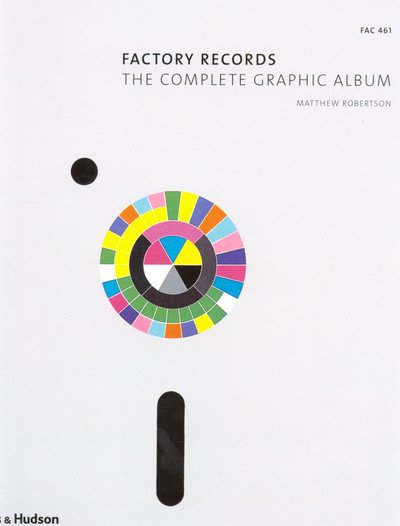 Factory Records: The Complete Graphic Album - Matthew Robertson - Livros - Thames & Hudson Ltd - 9780500286364 - 10 de setembro de 2007