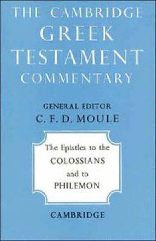 Cover for C. F. D. Moule · The Epistles to the Colossians and to Philemon - Cambridge Greek Testament Commentaries (Taschenbuch) (1957)