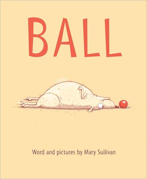 Cover for Mary Sullivan · Ball (Hardcover Book) (2013)