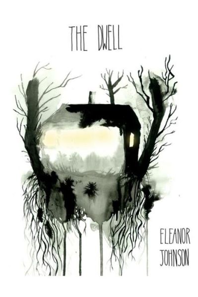 Cover for Eleanor Johnson · The dwell (Book) (2009)