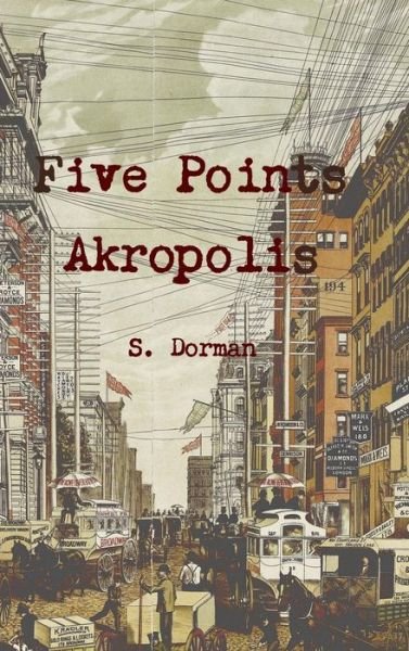 Cover for S Dorman · Five Points Akropolis (Hardcover Book) (2011)