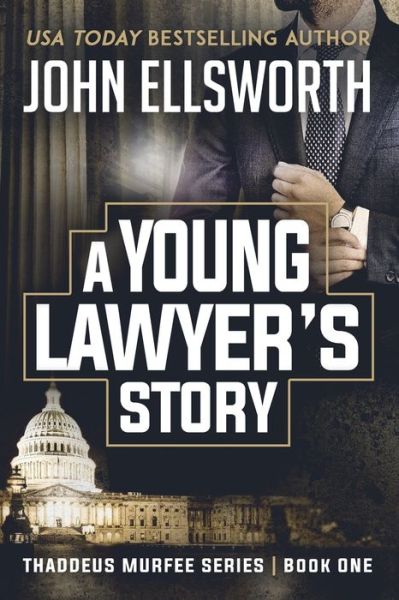 Cover for John Ellsworth · A Young Lawyer's Story - Thaddeus Murfee Legal Thriller (Paperback Book) (2019)