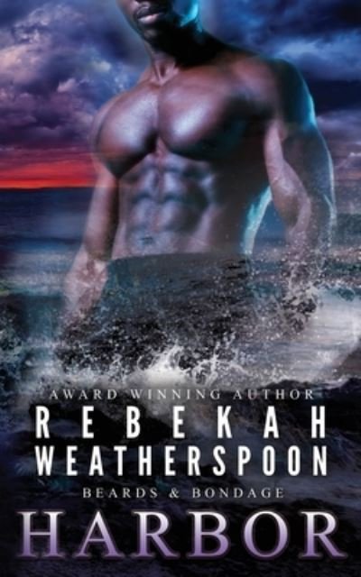 Cover for Rebekah Weatherspoon · Harbor - Beards &amp; Bondage (Paperback Book) (2020)