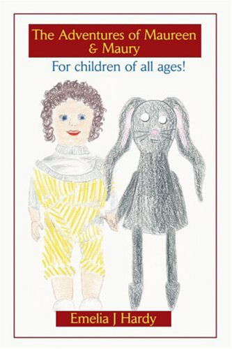 Cover for Emelia Hardy · The Adventures of Maureen &amp; Maury: for Children of All Ages! (Paperback Book) (2003)