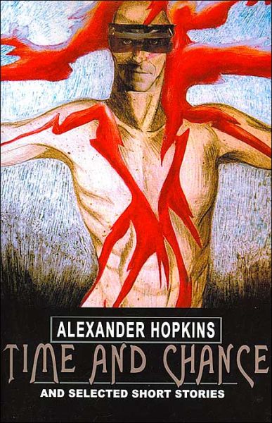 Cover for Alexander Hopkins · Time and Chance: and Selected Short Stories (Paperback Book) (2004)