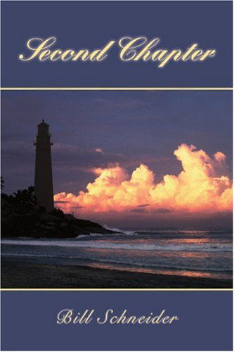 Second Chapter - Bill Schneider - Books - ASJA Press - 9780595349364 - April 8, 2005