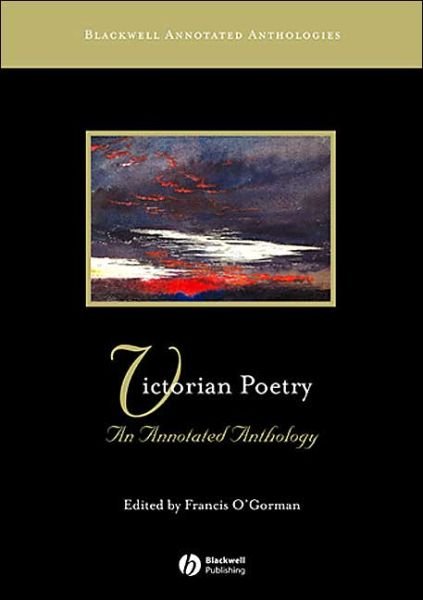 Cover for F O'Gorman · Victorian Poetry: An Annotated Anthology - Blackwell Annotated Anthologies (Paperback Book) (2004)