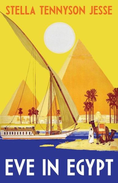 Cover for Stella Tennyson Jesse · Eve in Egypt (Paperback Book) [Illustrated edition] (2023)