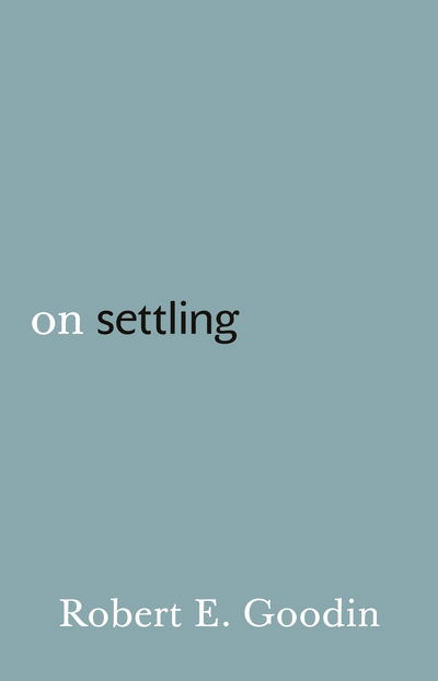 Cover for Robert E. Goodin · On Settling (Paperback Book) (2016)