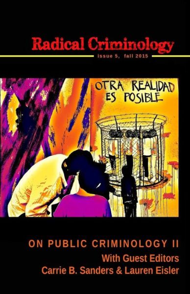 Radical Criminology 5: on Public Criminology II - Critical Criminology Working Group - Książki - Punctum Books - 9780692512364 - 2 września 2015