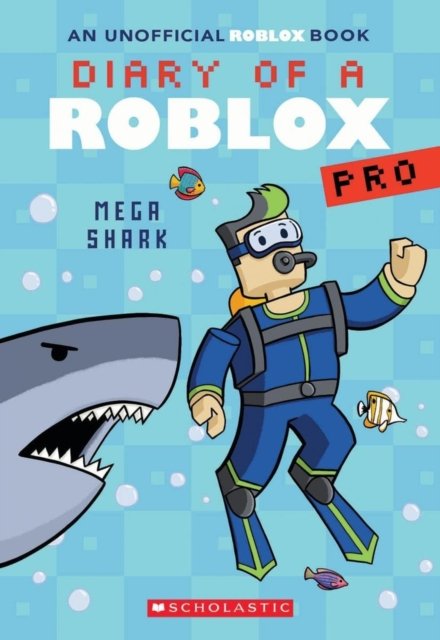 Cover for Ari Avatar · Diary of a Roblox Pro #6: Mega Shark - Diary of a Roblox Pro (Taschenbuch) (2023)