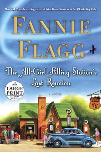 Cover for Fannie Flagg · The All-girl Filling Station's Last Reunion: a Novel (Pocketbok) [Lrg edition] (2013)