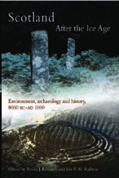 Cover for Kevin J. Edwards · Scotland After the Ice Age: Environment, Archaeology and History 8000 BC - AD 1000 (Taschenbuch) (2003)