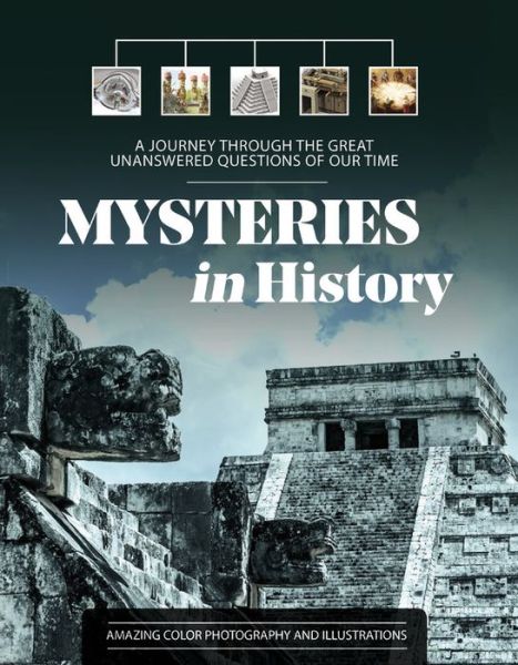 Cover for Editors of Chartwell Books · Mysteries in History: A Journey Through the Great Unanswered Questions of Our Time (Hardcover Book) (2020)